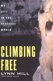 Climbing Free, My Life In The Vertical World